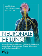 Neuronale Heilung: Mit einfachen Übungen den Vagusnerv aktivieren – gegen Stress, Depressionen, Ängste, Schmerzen und Verdauungsprobleme