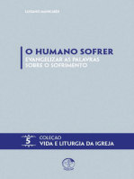 O Humano Sofrer: Evangelizar as Palavras Sobre o Sofrimento: Coleção Vida e Liturgia Vol. 05