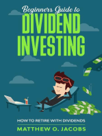 Beginners Guide to Dividend Investing: How to Retire with Dividends: Dividend Investing Beginners Guide