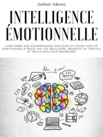 Intelligence émotionnelle: Améliorez vos compétences sociales et votre agilité émotionnelle pour une vie meilleure, réussite au travail et relations plus heureuses