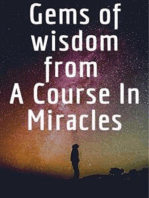 Gems of wisdom from A Course In Miracles.