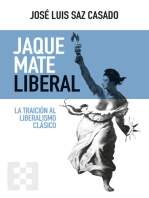 Jaque mate liberal: La traición al liberalismo clásico