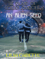 The Island of Golden Zandolie 2: An Alien Seed