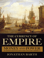 The Currency of Empire: Money and Power in Seventeenth-Century English America