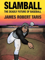 Slamball the Deadly Future of Baseball