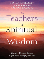 The Teachers of Spiritual Wisdom: Gaining Perspective on Life’s Perplexing Questions