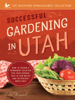 Successful Gardening In Utah: How to Design a Permanent Solution for Your Garden That is Low Water and 95 Percent Weed Free!