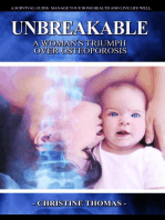 Unbreakable: A Woman's Triumph Over Osteoporosis