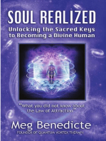 Soul Realized: Unlocking the Sacred Keys to Becoming a Divine Human