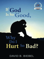 If God is So Good, Why Do I Hurt So Bad?: 25th Anniversary Special Edition