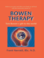Bowen Therapy: Tom Bowen´s Gift to the World