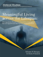 Meaningful Living across the Lifespan: Occupation-Based Intervention Strategies for Occupational Therapists and Scientists