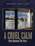 A CRUEL CALM: Paris Between The Wars