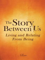 The Story Between Us: Living and Relating From Being