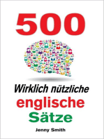 500 Wirklich nützliche englische Sätze: Bewegen Sie sich ganz natürlich vom mittleren zum fortgeschrittenen Niveau.