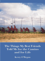 Things My Best Friends Told Me for the Camino and for Life