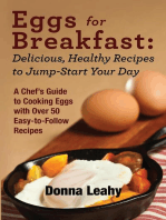 Eggs for Breakfast: Delicious, Healthy Recipes to Jump-Start Your Day: A Chef's Guide to Cooking Eggs with Over 50 Easy-to-Follow Recipes