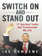 Switch On and Stand Out: 17 Spiritual Truths That Transformed My Life