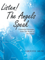 Listen! The Angels Speak - Channeled Messages from The Realm of the Angels