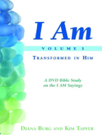 I AM - Transformed in Him (Vol. 1 - Revised): A DVD Bible Study on the I AM Sayings
