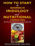 How to Start a Business in Iridology and Nutritional Consulting: The Proven Beginners Guide to Success
