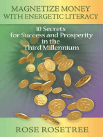 Magnetize Money with Energetic Literacy: 10 Secrets for Success and Prosperity in the Third Millennium