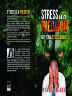 Stress is a Predator: Are you a Stressaholic