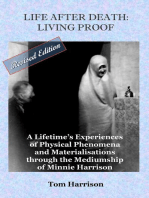 Life After Death: Living Proof: A Lifetime's Experiences of Physical Phenomena