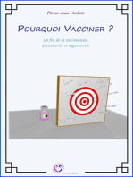 Pourquoi vacciner ?: La fin de la vaccination, documentée et argumentée