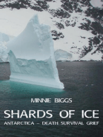 Shards of Ice: Antarctica - Death Survival Grief