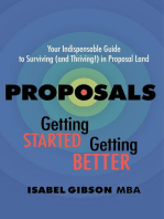 Proposals - Getting Started Getting Better: Your Indispensable Guide to Surviving (and Thriving!) in Proposal Land