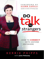 Do Talk to Strangers: How to Connect with Anyone Anywhere