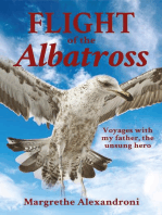 The Flight of the Albatross: Voyages with my father, the unsung hero