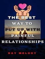 The Best Way To Put Up With Painful Relationships