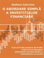 O abordare simplă a investițiilor financiare: Cum să înveți meseria de trader online și să descoperi elementele de bază pentru a tranzacționa cu succes