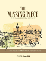 The Missing Peace: The Role of Religion in the Arab-Israeli Conflict