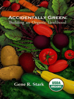 Accidentally Green: Building an Organic Livelihood