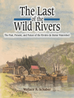 The Last of the Wild Rivers: The Past, Present, and Future of the Rivière du Moine Watershed