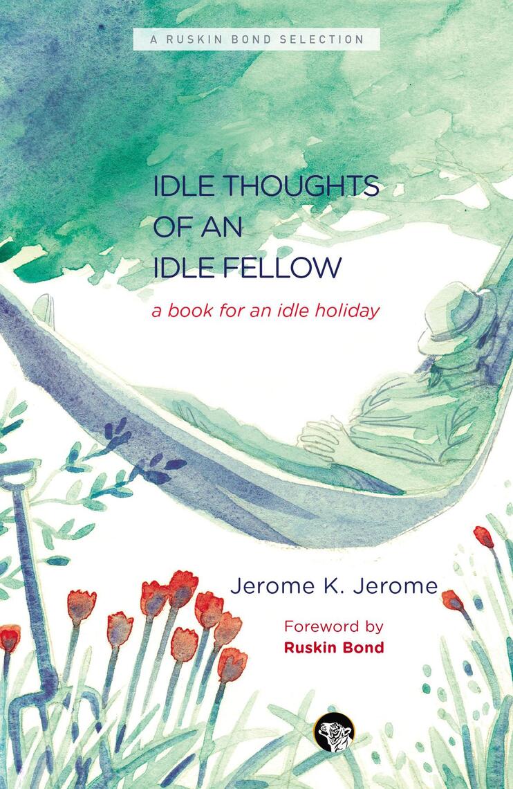 The Idle Thoughts of an Idle Fellow by Jerome K. Jerome (Ebook) - Read ...