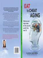 Eat To Cheat Aging: what you eat helps make '60 the new 50' and '80 the new 70'