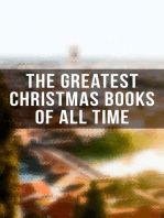 The Greatest Christmas Books of All Time: 500+ Novels, Stories, Poems, Carols & Legends