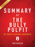 Summary of The Bully Pulpit: by Doris Kearns Goodwin | Includes Analysis