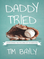 Daddy Tried: Overcoming the Failures of Fatherhood