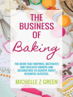 The Business of Baking: The book that inspires, motivates and educates bakers and decorators to achieve sweet business success.