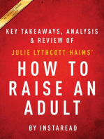 Summary of How to Raise an Adult: by Julie Lythcott-Haims | Includes Analysis