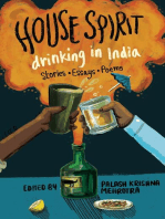 House Spirit: Drinking in India-Stories, Essays, Poems