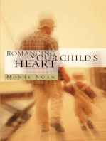 Romancing Your Child's Heart (2nd Edition): A Fresh Vision of Christian Parenting