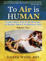 To Air is Human: Everything You Ever Wanted to Know About Intestinal Gas, Volume Two