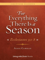 For Everything There Is a Season: Ecclesiastes 3: 1-8