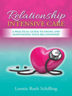 Relationship Intensive Care: A practical Guide to saving and maintaining your relationship